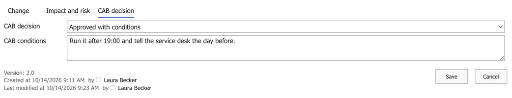 Der Reiter CAB decision aus Sicht eines Mitglieds der Gruppe Change Advisory Board: CAB decision Approved with conditions und CAB conditions Run it after 19:00 and tell the service desk the day before